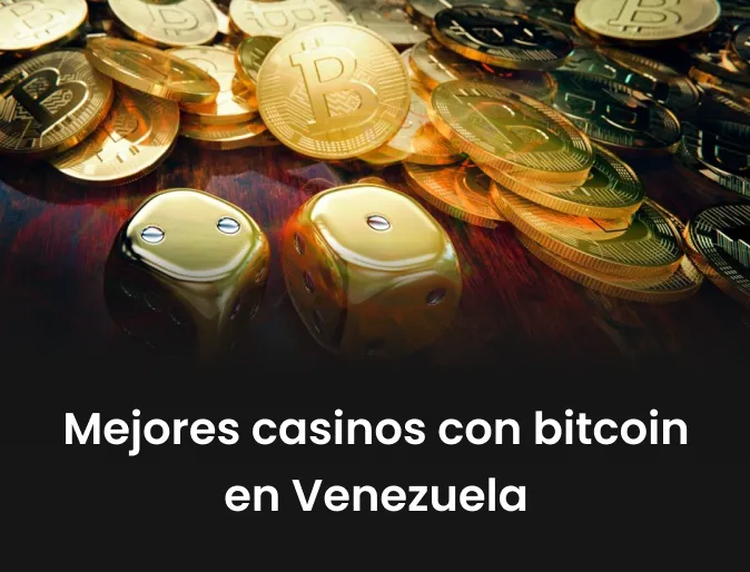 Mejores casinos con Bitcoin en Venezuela