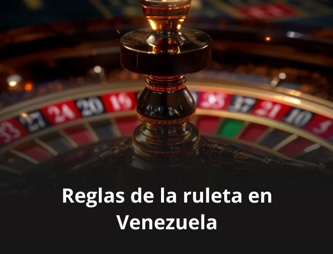 Reglas de la ruleta en Venezuela
